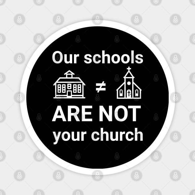 Our schools are not your church Magnet by Distinct Designs NZ